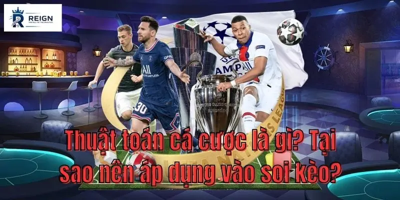Thuat toan ca cuoc la gi Tai sao nen ap dung vao soi keo