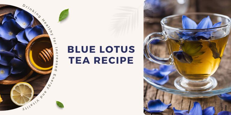 How to Make Blue Lotus Tea Recipe, Benefits & Variations